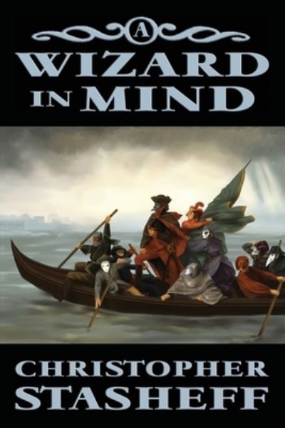 Wizard in Mind - Christopher Stasheff - Books - Stasheff Literary Enterprises - 9781953215390 - May 1, 2022