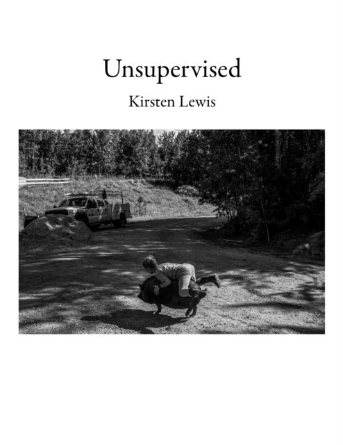 Cover for Kirsten Lewis Lewis · Unsupervised (Hardcover Book) (2025)