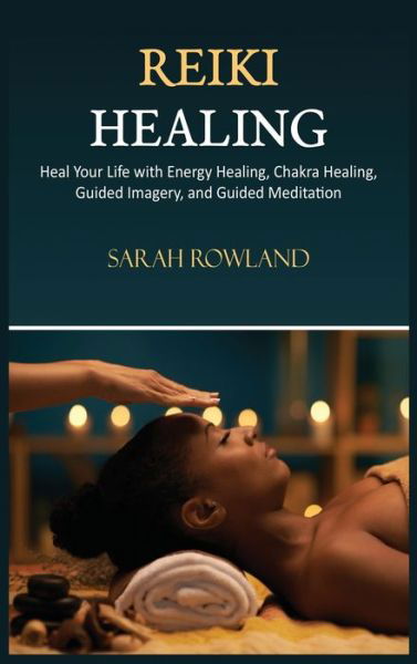 Cover for Sarah Rowland · Reiki Healing (Hardcover Book) (2021)