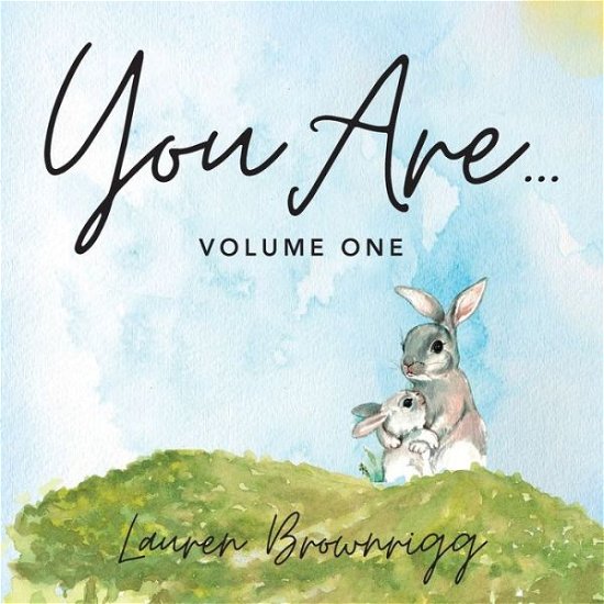 You Are - Lauren Brownrigg - Books - Yorkshire Publishing Group - 9781957262390 - August 30, 2022