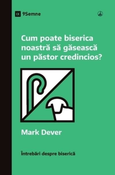 Cover for Mark Dever · How Can Our Church Find a Faithful Pastor? (Romanian) (Buch) (2023)