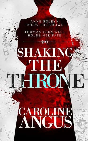 Caroline Angus Baker · Shaking the Throne (Paperback Book) (2018)