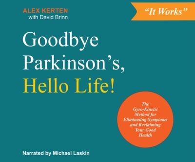 Cover for Alex Kerten · Goodbye Parkinson's, Hello Life! (CD) (2018)