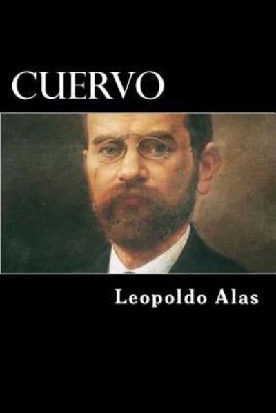 Cover for Leopoldo Alas · Cuervo (Paperback Book) [Spanish edition] (2017)