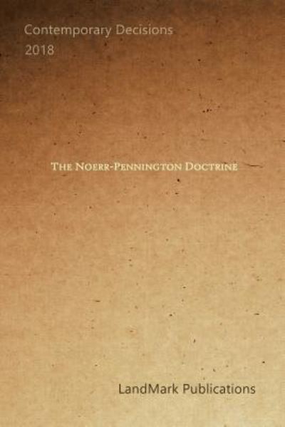 Cover for Landmark Publications · The Noerr-Pennington Doctrine (Paperback Book) (2018)