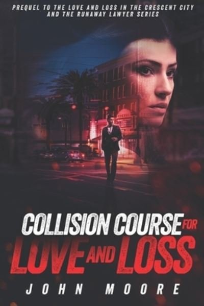 Cover for John Moore · Collision Course for Love and Loss (Paperback Book) (2018)
