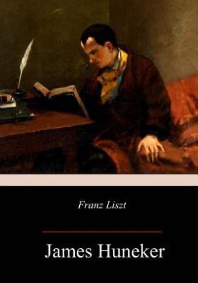 Cover for James Huneker · Franz Liszt (Paperback Book) (2017)