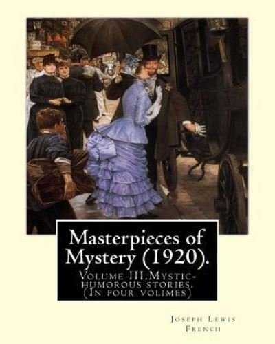 Cover for Joseph Lewis French · Masterpieces of Mystery (1920). By (Paperback Book) (2018)