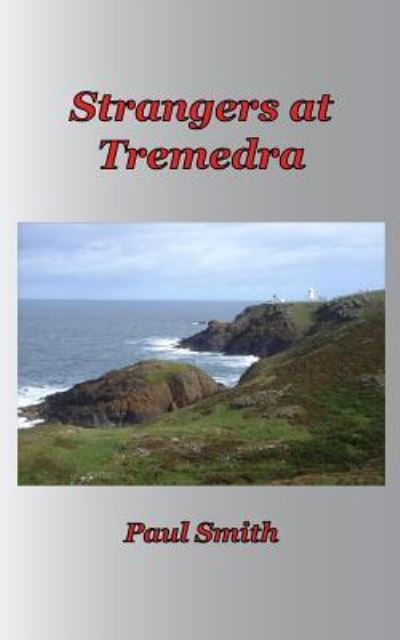 Strangers at Tremedra - Paul Smith - Livros - Createspace Independent Publishing Platf - 9781986279390 - 21 de março de 2018