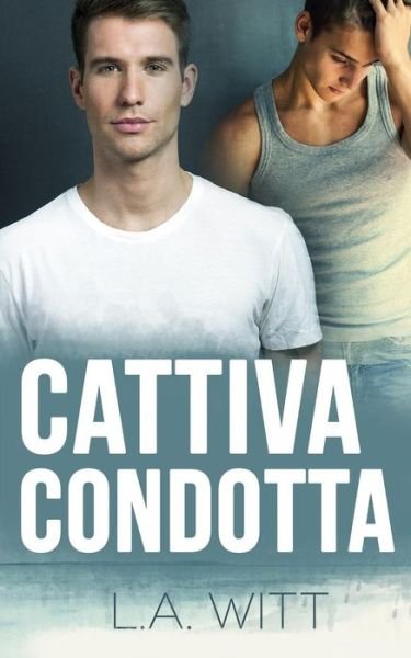 Cover for L a Witt · Cattiva Condotta (Paperback Book) (2018)