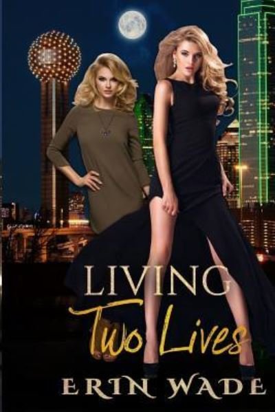 Cover for Erin Wade · Living Two Lives (Pocketbok) (2018)