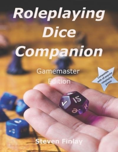 Role-Playing Dice Companion - Steven Finlay - Livros - Relativistic - 9781999730390 - 17 de dezembro de 2018