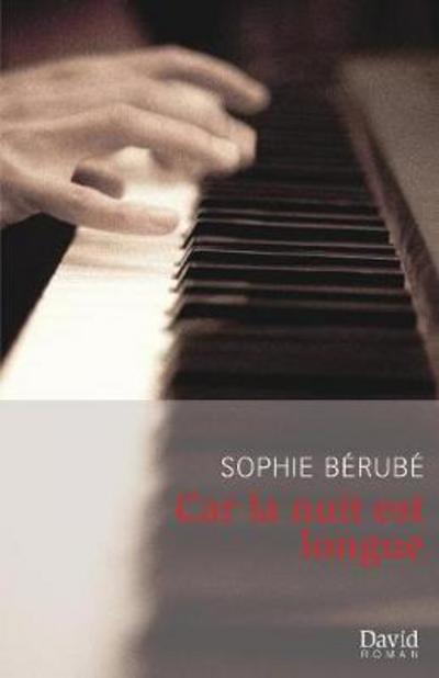 Cover for Sophie Bérubé · Car La Nuit Est Longue (Paperback Book) (2015)