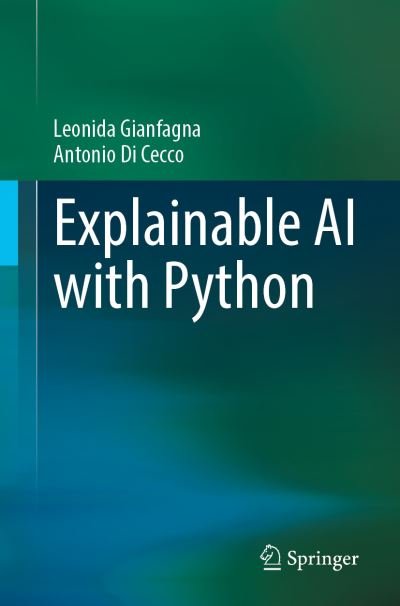 Leonida Gianfagna · Explainable AI with Python (Paperback Book) [1st ed. 2021 edition] (2021)