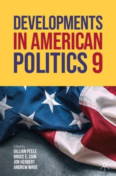 Cover for Peele  Gillian · Developments in American Politics 9 (Paperback Book) [1st ed. 2022 edition] (2022)