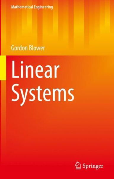 Linear Systems - Mathematical Engineering - Gordon Blower - Boeken - Springer International Publishing AG - 9783031212390 - 12 januari 2023