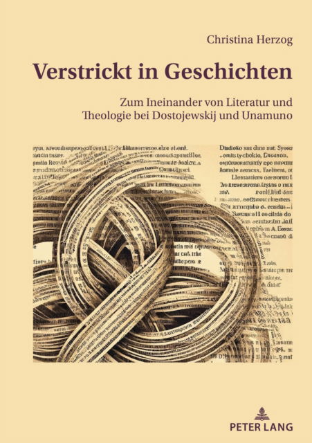Cover for Christina Herzog · Verstrickt in Geschichten; Zum Ineinander von Literatur und Theologie bei Dostojewskij und Unamuno (Hardcover Book) [New edition] (2024)