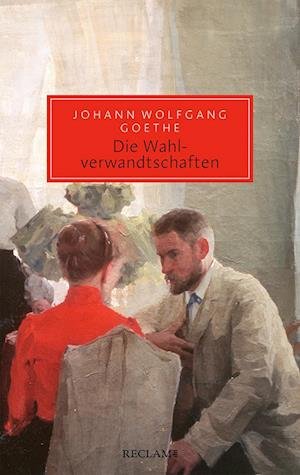 Cover for Johann Wolfgang Goethe · Die Wahlverwandtschaften (Book)