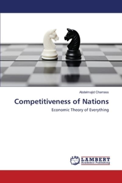 Competitiveness of Nations - Abdelmajid Charrass - Livros - LAP LAMBERT Academic Publishing - 9783330333390 - 19 de junho de 2017