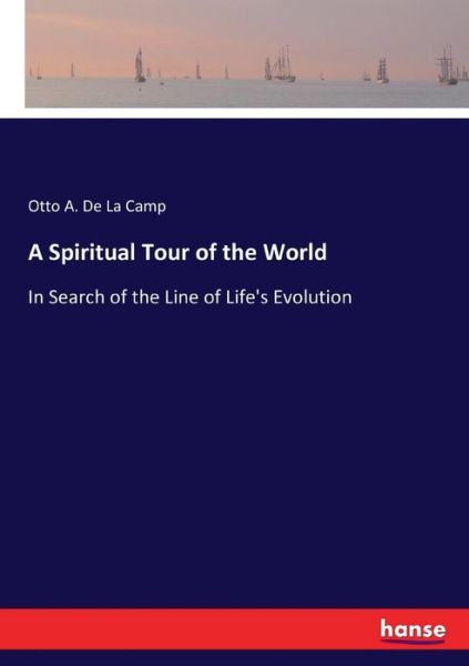 Cover for Otto a De La Camp · A Spiritual Tour of the World (Taschenbuch) (2017)