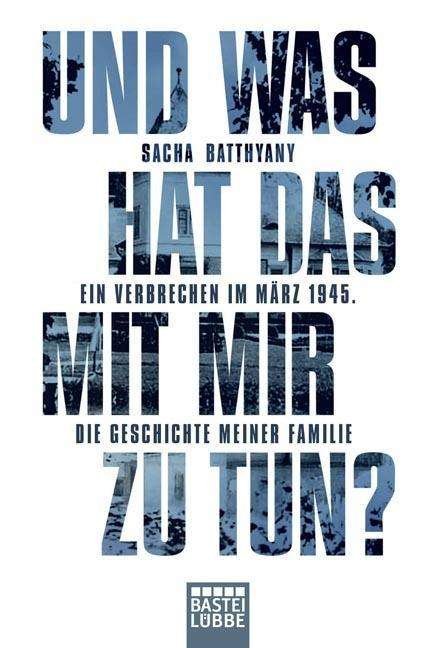 Cover for Sacha Batthyany · Und was hat das mit mir zu tun? (Paperback Book) (2017)