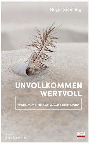 Cover for Birgit Schilling · Unvollkommen wertvoll (Hardcover Book) (2021)