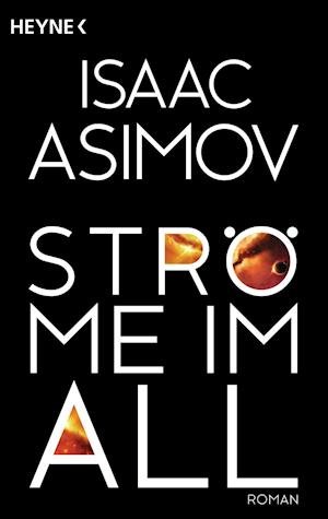Cover for Isaac Asimov · Heyne.52839 Asimov:Ströme im All (Bog)