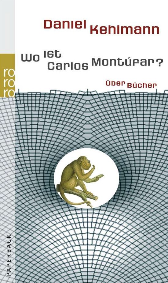 Cover for Daniel Kehlmann · Roro Tb.24139 Kehlmann.wo Ist Montufar? (Buch)