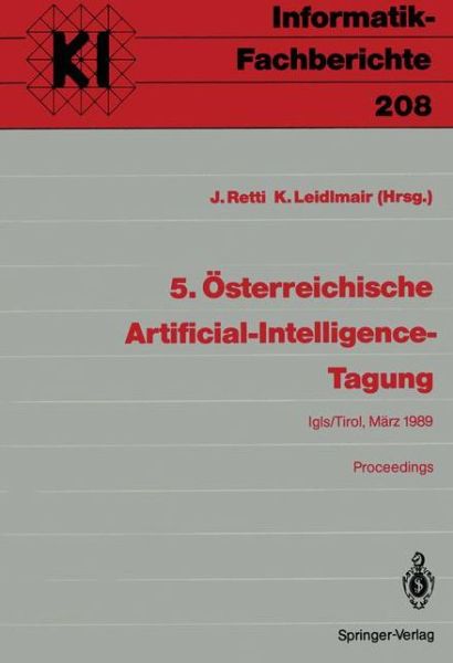 Cover for Johannes Retti · 5. Osterreichische Artificial-intelligence-tagung: Igls / Tirol, 28.-31. Marz 1989 Proceedings (Paperback Book) (1989)