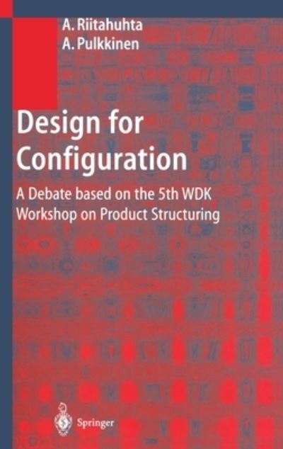 Design for Configuration - Asko Riitahuhta - Książki - Springer-Verlag Berlin and Heidelberg Gm - 9783540677390 - 21 września 2001