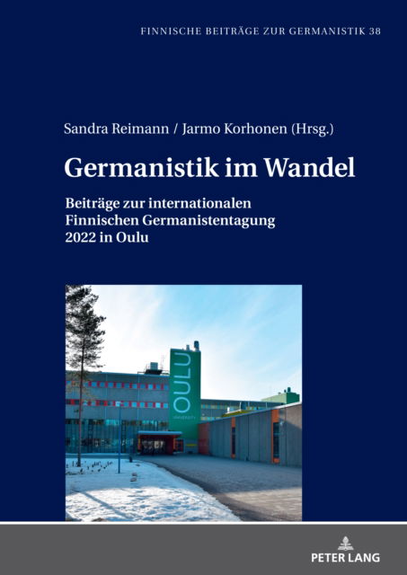 Cover for Germanistik im Wandel : Beitraege zur internationalen Finnischen Germanistentagung in Oulu : 38 (Hardcover Book) [New ed edition] (2024)