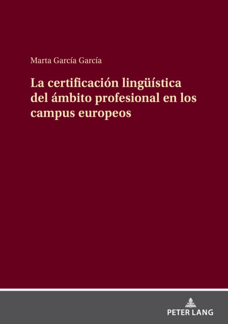 Cover for Garcia Garcia Marta Garcia Garcia · La certificacion lingueistica del ambito profesional en los campus europeos (Hardcover Book) (2024)