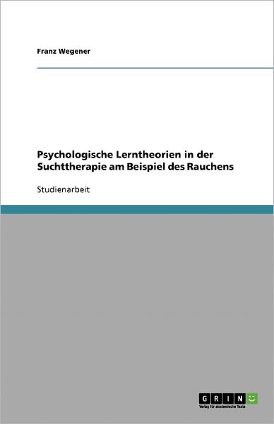 Cover for Franz Wegener · Psychologische Lerntheorien in der Such (Paperback Book) [German edition] (2008)