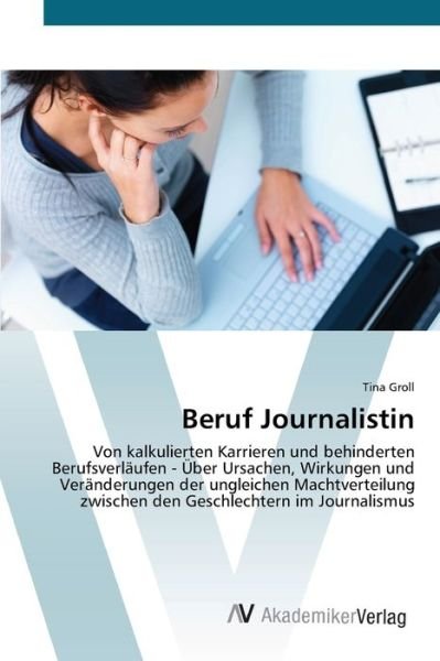 Cover for Groll · Beruf Journalistin (Bog) (2012)