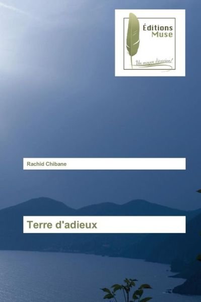 Cover for Chibane Rachid · Terre D'adieux (Taschenbuch) (2018)