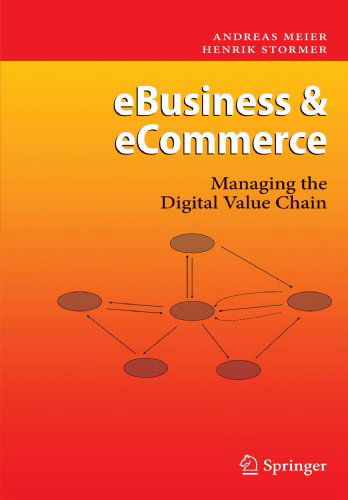 Cover for Andreas Meier · Ebusiness &amp; Ecommerce: Managing the Digital Value Chain (Paperback Book) [2009 edition] (2010)