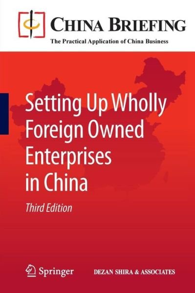 Cover for Chris Devonshire-ellis · Setting Up Wholly Foreign Owned Enterprises in China - China Briefing (Taschenbuch) [3rd ed. 2011 edition] (2011)