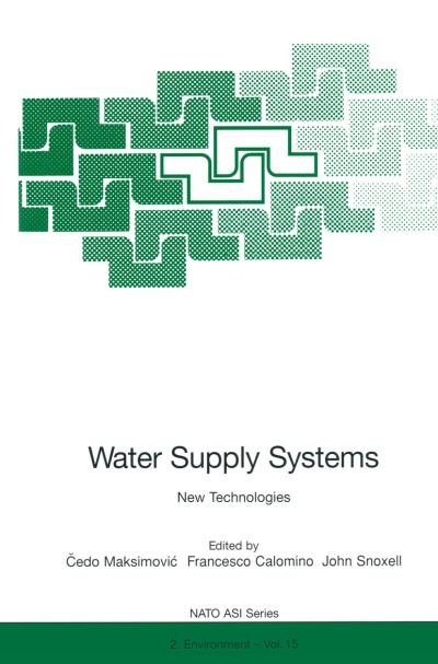 Cover for Cedo Maksimovic · Water Supply Systems: New Technologies - Nato Science Partnership Subseries: 2 (Paperback Book) [Softcover reprint of the original 1st ed. 1996 edition] (2011)