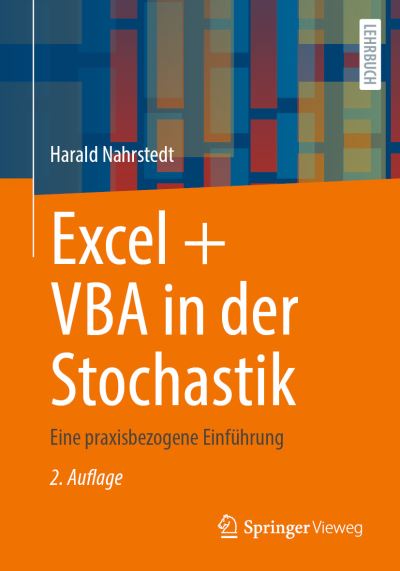 Excel + VBA in der Stochastik - Harald Nahrstedt - Kirjat - Springer Fachmedien Wiesbaden GmbH - 9783658420390 - tiistai 29. elokuuta 2023