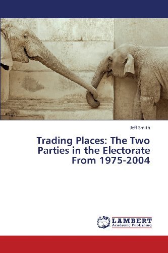 Cover for Jeff Smith · Trading Places: the Two Parties in the Electorate from 1975-2004 (Paperback Bog) (2013)