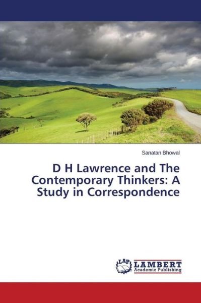 Cover for Bhowal Sanatan · D H Lawrence and the Contemporary Thinkers: a Study in Correspondence (Paperback Book) (2015)