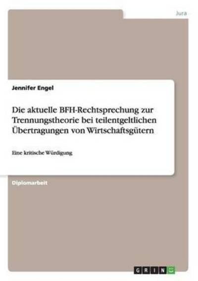 Die aktuelle BFH-Rechtsprechung z - Engel - Books -  - 9783668049390 - October 15, 2015