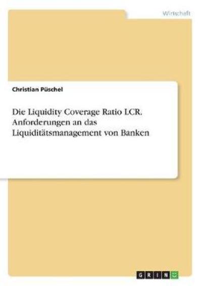 Cover for Püschel · Die Liquidity Coverage Ratio LC (Book)