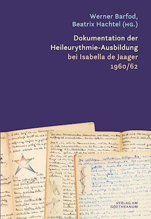 Cover for Werner Barfod · Dokumentation der Heileurythmie-Ausbildung bei Isabella de Jaager 1960/62 (Book) (2023)