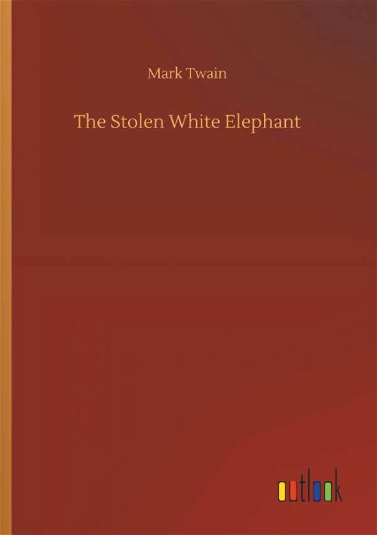 Cover for Twain · The Stolen White Elephant (Buch) (2018)