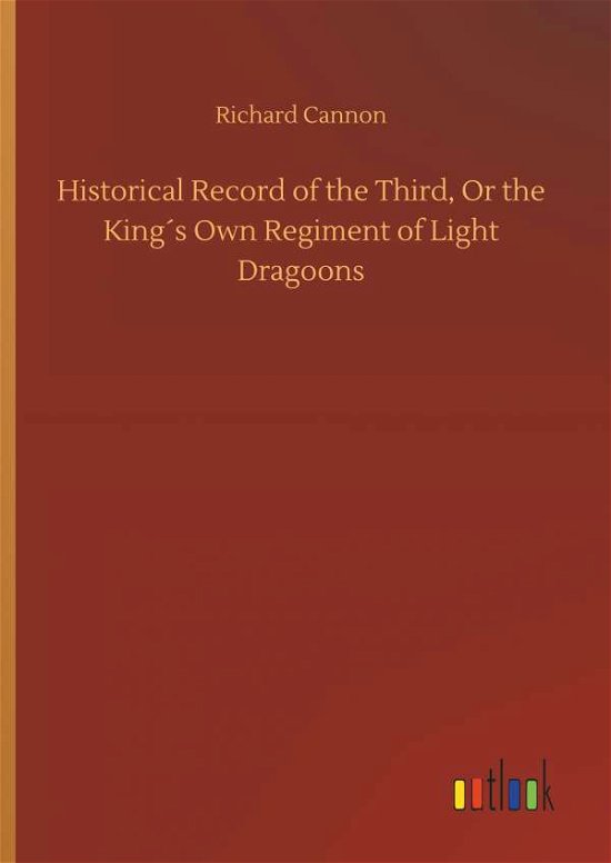 Historical Record of the Third, - Cannon - Books -  - 9783734043390 - September 21, 2018
