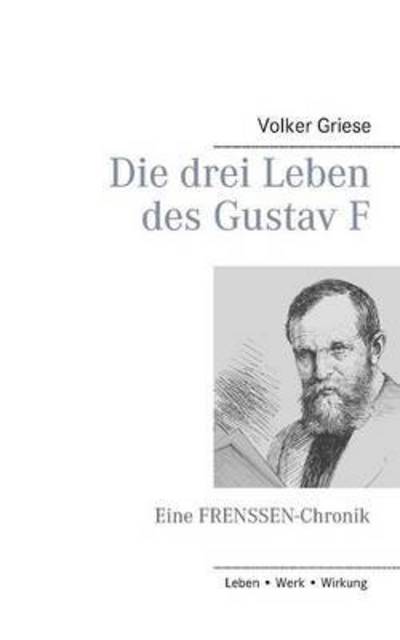 Cover for Volker Griese · Die Drei Leben Des Gustav F (Paperback Book) (2015)