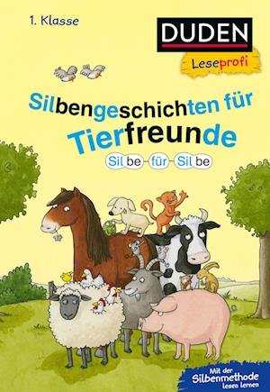 Cover for Hanneliese Schulze · Duden Leseprofi  Silbe für Silbe: Silbengeschichten für Tierfreunde, 1. Klasse (Book) (2023)
