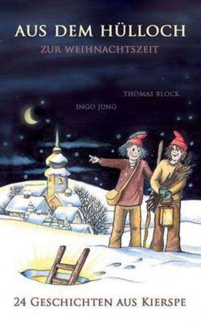 Cover for Jung · Aus dem Hülloch zur Weihnachtszeit (Buch) (2016)