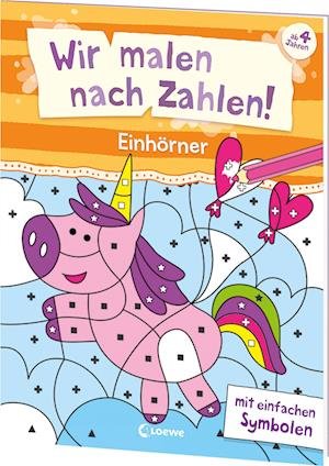 Cover for Wir Malen Nach Zahlen! · EinhÃ¶rner 4+ (Book)